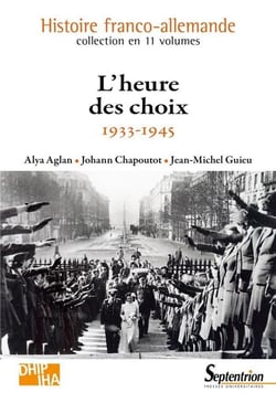 Histoire franco-allemende Tome 9 - l'heure des choix - 1933-1945