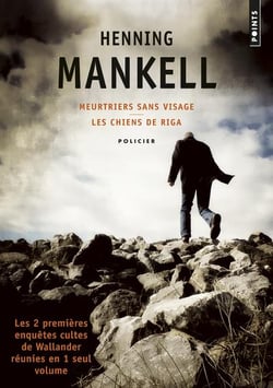 Meurtriers sans visage - les chiens de Riga - les deux premières enquêtes cultes de Wallander
