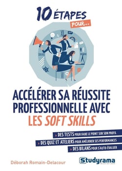 10 étapes pour... : accélérer sa réussite professionnelle avec les soft skills