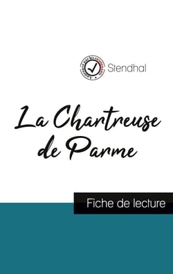 La chartreuse de Parme, de Stendhal - fiche de lecture