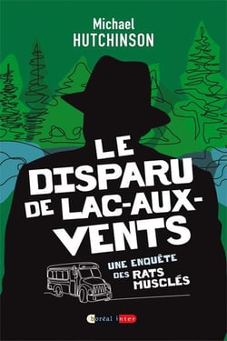 Le disparu de lac-aux-vents : Une enquête des rats musclés