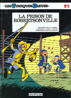 Les Tuniques Bleues Tome 6 : la prison de Robertsonville