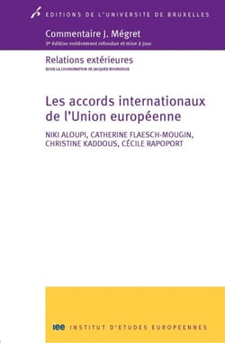 Les accords internationaux de l'Union européenne - relations extérieures (3e édition)