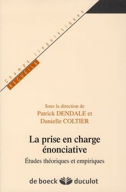 La prise en charge énonciative - études théoriques et empiriques