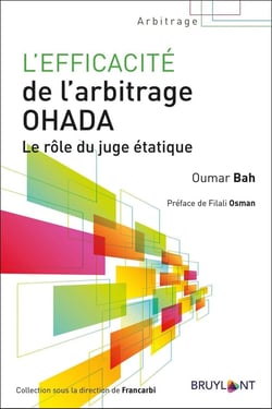 L'efficacité de l'arbitrage OHADA - le rôle du juge étatique