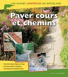 Les guides chantecler du bricolage - paver cours et chemins