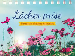 Lâcher prise : Pensées et citations inspirantes