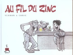 Au fil du zinc t.1