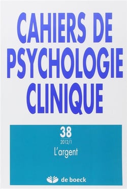 Cahiers de psychologie clinique  n.38 : l'argent