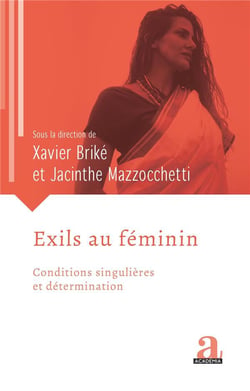 Exils au féminin : conditions singulieres et détermination