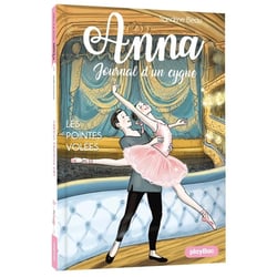 Anna - journal d'un cygne Tome 4 : les pointes volées