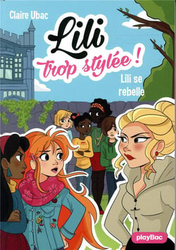 Lili trop stylée ! Tome 13 : Lili se rebelle