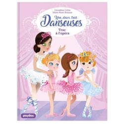 Une, deux, trois danseuses Tome 3 : trac à l'opéra