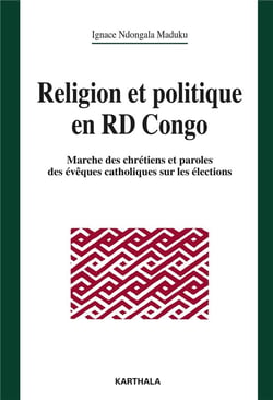 Religion et politique en RD Congo - marche des chrétiens et paroles des évêques sur les élections