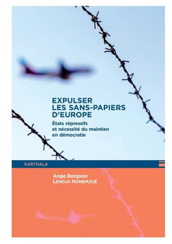 Expulser les sans-papiers d'Europe - état répressifs et nécessité du maintien en démocratie