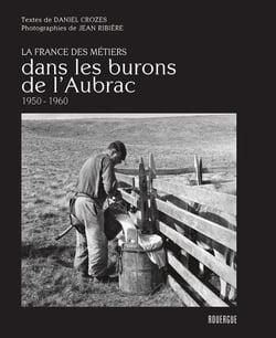 Dans les burons de l'Aubrac- 1950-1960