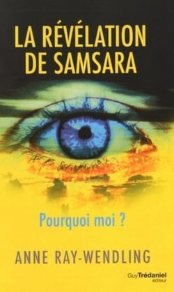 La révélation de Samsara - pourquoi moi ?