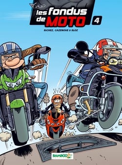 Les fondus de moto Tome 4
