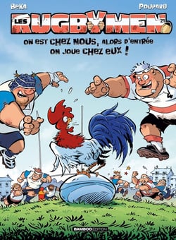 Les rugbymen Tome 21 : on est chez nous, alors d'entrée on joue chez eux !