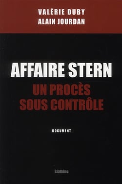 AFFAIRE STERN - UN PROCES SOUS CONTROLE
