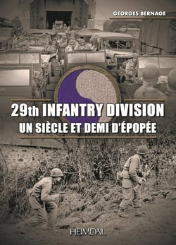 29TH INFANTRY DIVISION : UN SIECLE ET DEMI D'EPOPEE