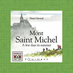 Mont Saint Michel - a few days in summer