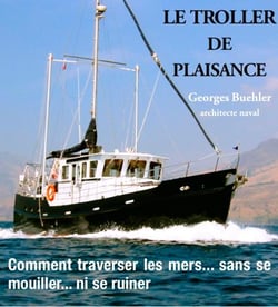 Le troller de plaisance, comment traverser les mers... sans se mouiller... ni se ruiner