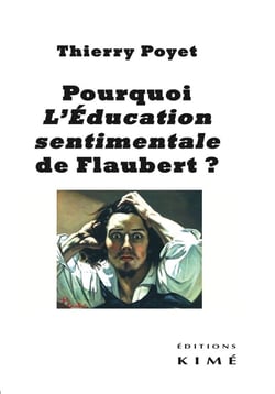 Pourquoi "l'éducation sentimentale" de Gustave Flaubert ?
