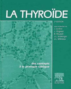 La thyroïde - des concepts à la pratique clinique (2e édition)