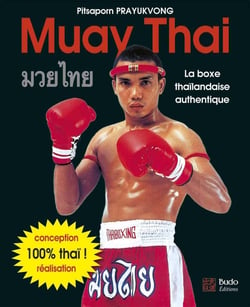 Muay thaï - la boxe thaîlandaise authentique
