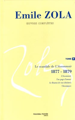 Oeuvres complètes d'Emile Zola, tome 8 : Le scandale de l'Assomoir (1877 - 1879)