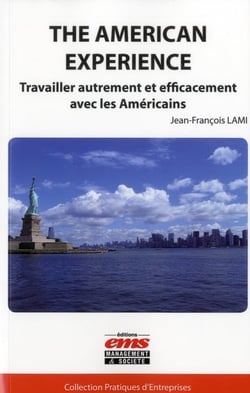 The american expérience - travailler autrement et efficacement avec les américains