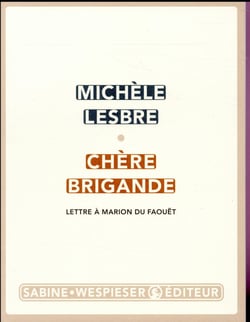 Chère brigande - lettre à Marion du Faouët