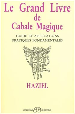 Le grand livre de cabale magique - guide et applications, pratiques fondamentales