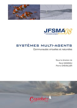 JFSMA - systèmes multi-agents - communautés virtuelles et naturelles (édition 2008)