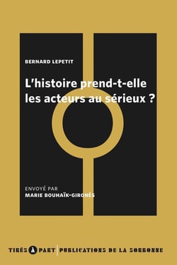 L'histoire prend elle les acteurs au sérieux ?