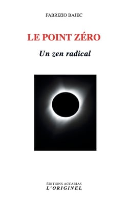 Le point zéro : Un zen radical