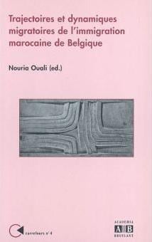 Trajectoires et dynamiques migratoires de l'immigration marocaine de Belgique