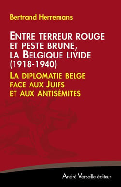Entre Terreur Rouge Et Peste Brune, La Belgique Livide (1918-1940)