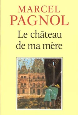 Le chateau de ma mere