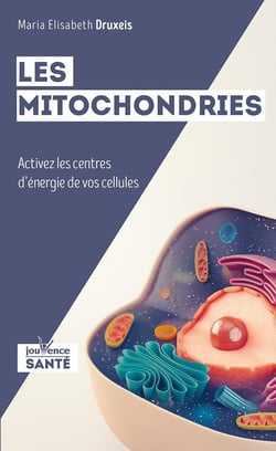 Les mitochondries - activez les centres d'énergie de vos cellules
