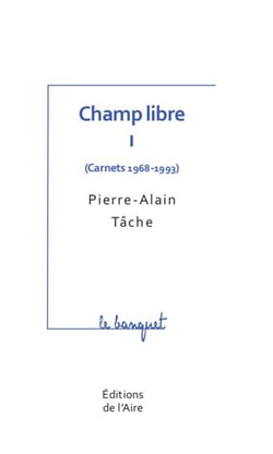 Champ libre t.1 - carnets 1968-1993