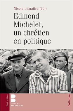 Edmond Michelet, un chrétien en politique