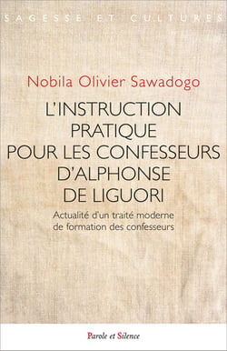 L'Instruction pratique pour les confesseurs d'Alphonse de Liguori : Actualité d'un traité moderne de formation des confesseurs