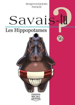 Savais-tu ? Tome 56 : les hippopotames