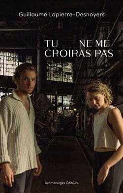 Tu ne me croiras pas
