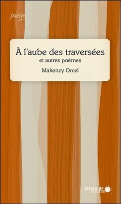 À l'aube des traversées et autres poèmes