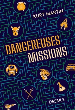 Dangereuses missions