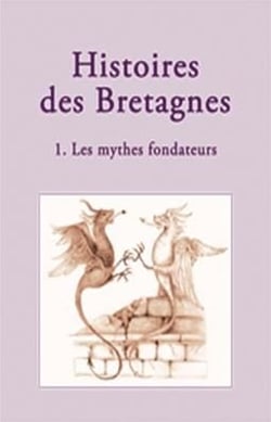 Histoires de Bretagnes Tome 1 - les mythes fondateurs
