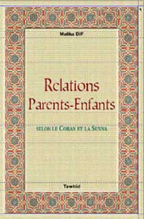 Relations parents-enfants (selon le Coran et la sunna)